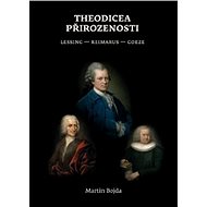 Theodicea přirozenosti: Lessing – Reimarus – Goeze - Martin Bojda