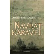 Návrat karavel - António Lobo Antunes
