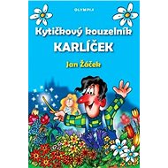 Kytičkový kouzelník Karlíček - Jan Žáček