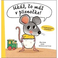 Ukáž, čo máš v plienočke! - Guido van Genechten