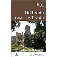 Od hradu k hradu - Daniel Kollár; Ján Lacika
