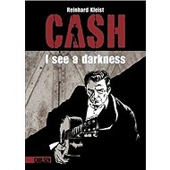 Johnny Cash I see a darkness - Reinhard Kleist