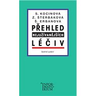 Přehled nejužívanějších léčiv - Svatava Kocinová; Zdeňka Šterbáková; Šárka Erbanová