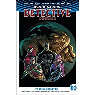 Batman Detective Comics: Ve stínu netopýrů - James Tynion; Alvaro Martinez; Eddy Barrows