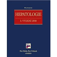 Hepatologie: 3. vydání 2018 - Petr Hůlek; Petr Urbánek