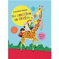 Na zmrzline so žirafou - František Rojček