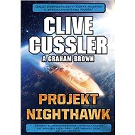 Projekt Nighthawk - Clive Cussler; Graham Brown
