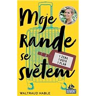 Moje rande se světem - Waltraud Hable