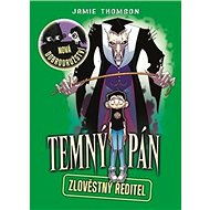 Temný pán 4: Zlověstný ředitel - Jamie Thomson