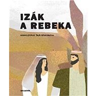 Izák a Rebeka - Ivana Pecháčková
