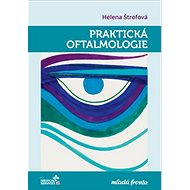 Praktická oftalmologie - Helena Štrofová