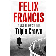 Triple Crown - Felix Francis