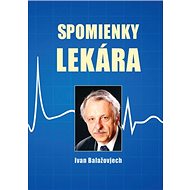 Spomienky lekára - Ivan Balažovjech