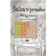 Šálka v prachu - Matej Adámy