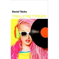 Mejnstrým - Daniel Tácha