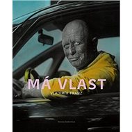 Má vlast: Slovem a obrazem - Vladimír Franz