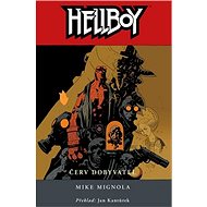 Hellboy Červ dobyvatel - Mike Mignola