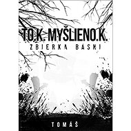 Tok myšlienok: Zbierka básní - Tomáš Grich