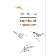Prostírání s kolibříky - Eliška Novotná