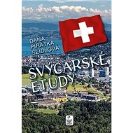 Švýcarské etudy - Dana Pirátka Seidlová