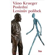 Poslední Leninův polibek - Váno Krueger