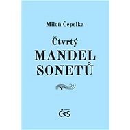 Čtvrtý mandel sonetů - Miloň Čepelka