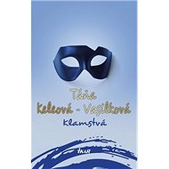 Klamstvá - Táňa Vasilková-Keleová