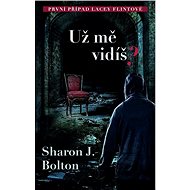 Už mě vidíš? - S.J. Bolton