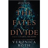 The Fates Divide: A Sequel to 'Carve the Mark' - Veronica Roth
