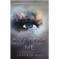 Shatter Me - 