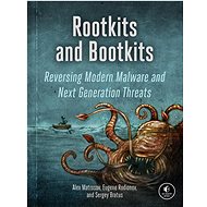 Rootkits and Bootkits: Reversing Modern Malware and Next Generation Threats - Alex Matrosov; Eugene Rodionov; Sergey Bratus