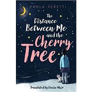 The Distance Between Me and the Cherry Tree - 