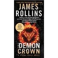 The Demon Crown: A Sigma Force Novel - 