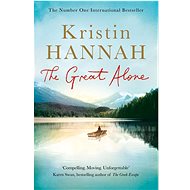 The Great Alone - Kristin Hannah
