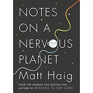 Notes on a Nervous Planet - Matt Haig
