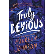 Truly Devious: A Mystery - Maureen Johnsonová