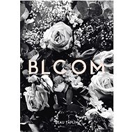 Bloom - Beau Taplin