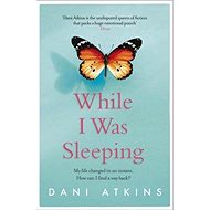 While I Was Sleeping - Dani Atkins