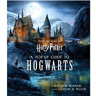 Harry Potter: A Pop-Up Guide to Hogwarts - Kevin Wilson
