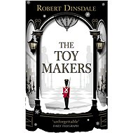 The Toymakers - Robert Dinsdale