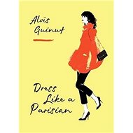 Dress Like a Parisian - 