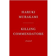 Killing Commendatore: A Novel - 