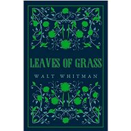 Leaves of Grass - Walt Whitman