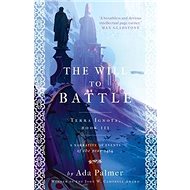 The Will to Battle: Terra Ignota 03 - 
