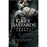 The Grey Bastards - 