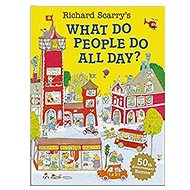 What Do People Do All Day?. 50th Anniversary Edition - Richard Scarry
