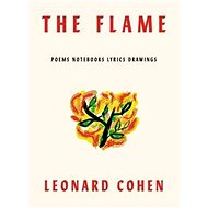 The Flame: Poems and Notebooks - 