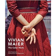 Vivian Maier: The Color Work - 