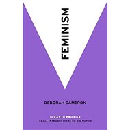 Feminism: Ideas in Profile - 