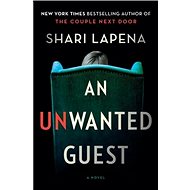 An Unwanted Guest - Shari Lapena